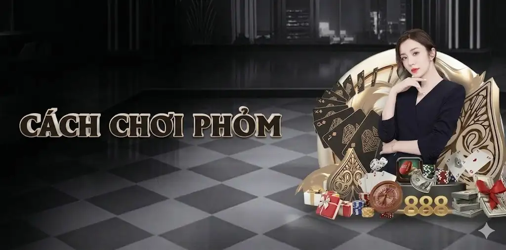 Cách Chơi Phỏm Hiệu Quả Giúp Bạn Dễ Dàng Ù Lớn 5 Hướng dẫn chơi Phỏm tại hệ thống V8poker