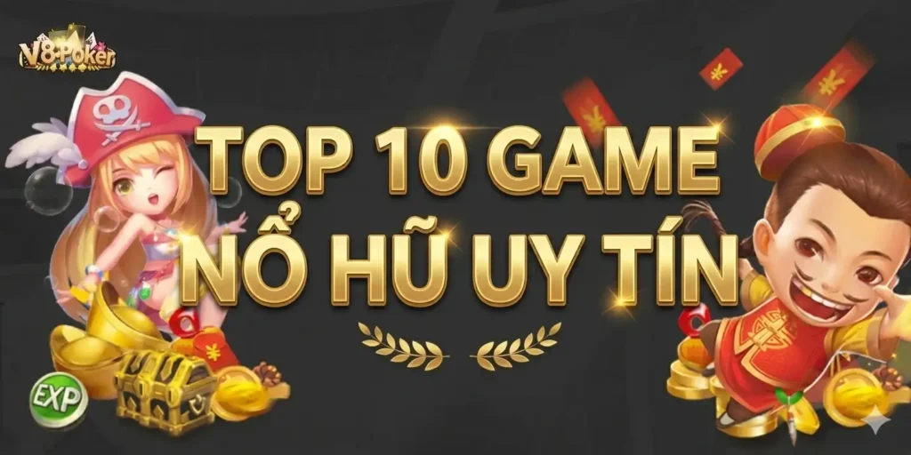 Top 10 Game Nổ Hũ Uy Tín Dễ Nổ Jackpot Cực Khủng 5 Top 10 Game Nổ Hũ Uy Tín Dễ Nổ Jackpot Cực Khủng hiện nay