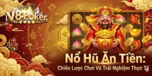 Nổ Hũ Ăn Tiền: Chiến Lược Chơi Và Trải Nghiệm Thực Tế